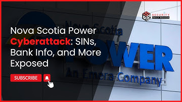 Nova Scotia Power Cyberattack: SINs, Bank Info, and More Exposed