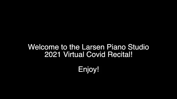 Larsen Piano Studio 2021 Recital