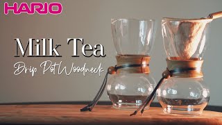 How To Use Hario Drip Pot Woodneck To Make Milk Tea Hario My Way