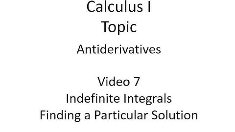 Indefinite Integrals: Finding a Particular Solution