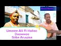 Umaree Alii Fi Halloo Daawwee Sirba Aruuzaa 2025 1080p Mp3