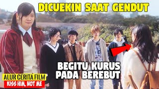 KETIKA CEWEK GENDUT MENDADAK JADI IDOLA SEKOLAH | Alur Cerita Film Kiss Him, Not Me