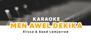 Men Awel Dekika - lissa & Saad Lamjarred || من أول دقيقة || KARAOKE