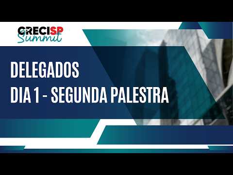 Summit Sudeste | Dia 1 | Delegados | Segunda Palestra