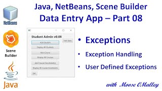 JavaFX, NetBeans, SceneBuilder - Data Entry App - Part 08 - Improve Validation, Exception handling