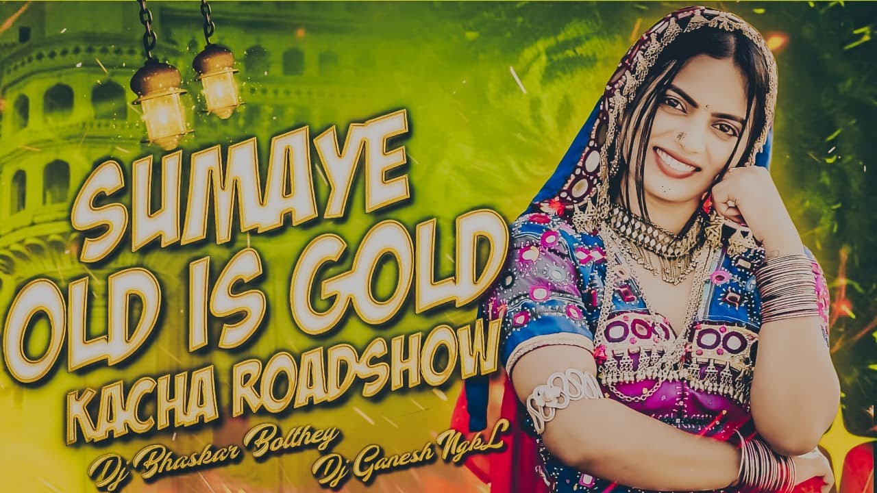 SUMAYE OLD IS GOLD KACHHA ROADSHOW SONG REMIX BY DJ BHASKAR BOLTHEY AND DJ GANESH NGKL