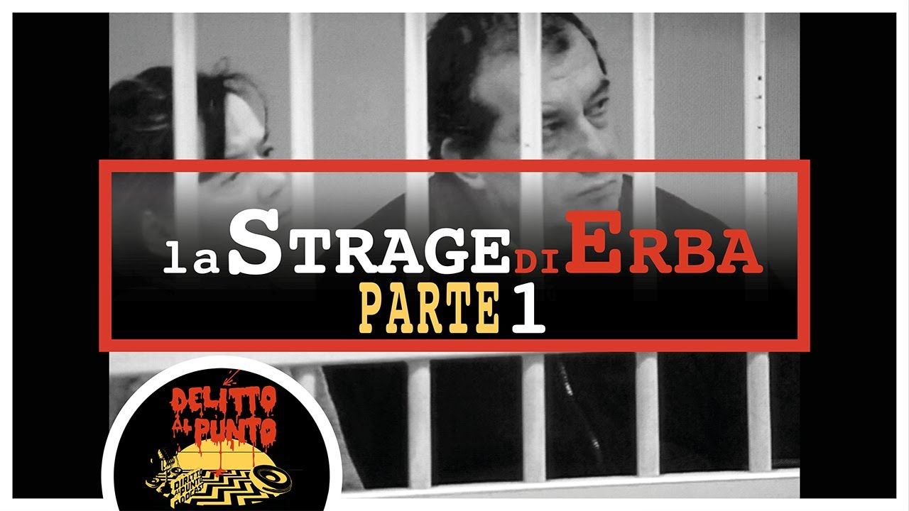 LA STRAGE DI ERBA ( PARTE 1)