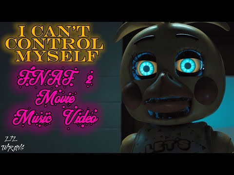 I Can't Control Myself  - FNAF 2 Movie Music Video (Black Gryph0n) 