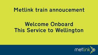 Metlink train announcement: Welcome Onboard this service to Wellington screenshot 1