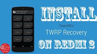 How To Install Twrp teamwin Recovery On Xiaomi Redmi 2