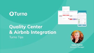 Turno Tips: Quality Center & Airbnb Integration