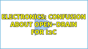 Electronics: Confusion about open-drain for I2C (3 Solutions!!)