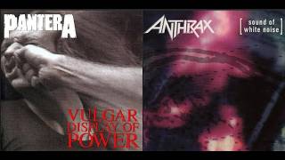 PANTERA - Vulgar Desplay Of Power VS Anthrax - Sound Of White Noise (For Justin Childers)