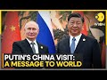 Putins china visit putin meets chinese president xi jinping  latest news  wion