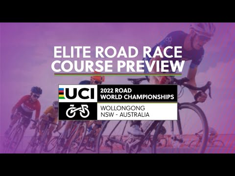 2022 UCI Road World Championships Elite Road Race course preview