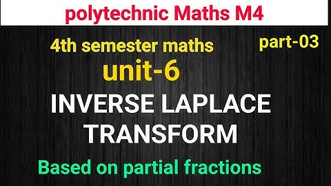 polytechnic maths M4||inverse lapalce transform||unit-6|part-3|imp questions||4thsem|naveenreddymath