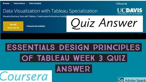 Essentials design principles of tableau week 3 quiz answer | specialization in tableau coursera answ