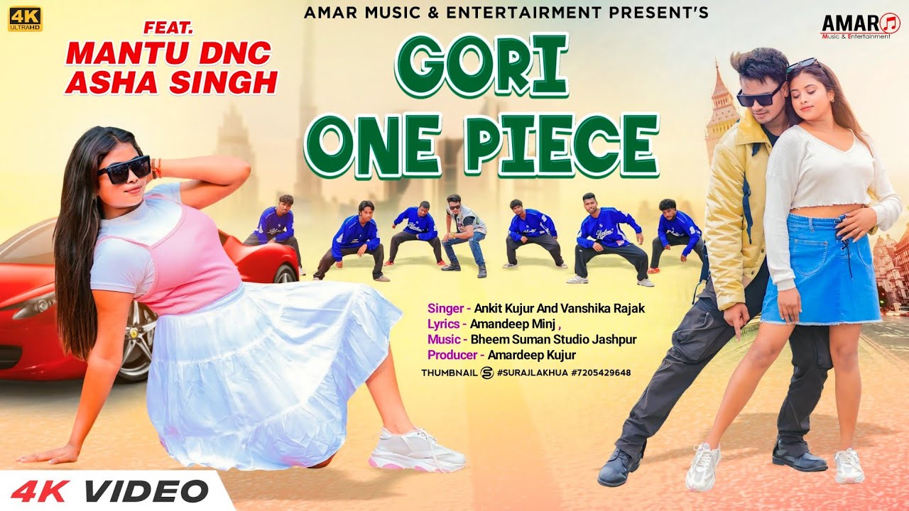 Gori One Piece💥 | Full Video | Mantu DNC | Asha | Ankit Kujur Vashika Rajak | New Nagpuri Song 2025