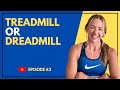 Ep 062  treadmill or dreadmill   staying consistent in the chaos