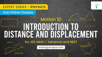 Introduction to Distance and Displacement | One Dimensional Motion | Physics - TG Campus