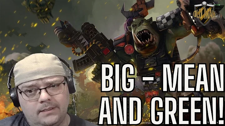 Ork Warbosses - Da Biggest, Bestest Boyz by PancreasNoWork - Reaction