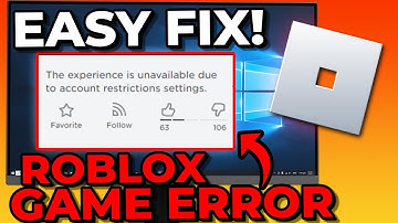 How To Solve The Experience Is Unavailable Due To Account Restrictions Settings In Roblox
