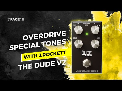 J.Rockett DUDE V2 (Overdrive) | Tone Teaser | FACE MI