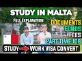 STUDY IN MALTA  FROM INDIA | HOW TO CONVERT  STUDY VISA INTO WORK VISA IN MALTA