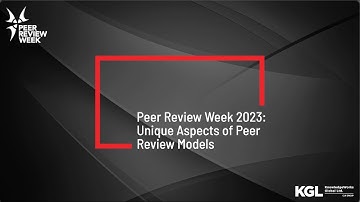 Peer Review Week 2023: Unique Aspects of Peer Review Models