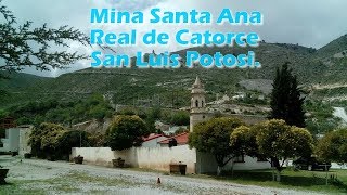 Real De Catorce San Luis Potosi (Mina Santa Ana)