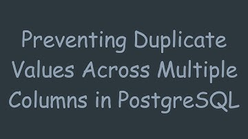 Preventing Duplicate Values Across Multiple Columns in PostgreSQL
