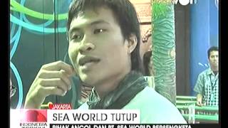 Sea World Indonesia Di Tutup