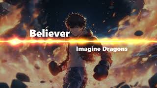 Imagine Dragons  - Believer