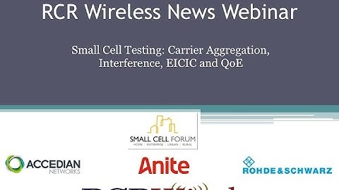 Webinar: Small Cell Testing: Carrier Aggregation, Interference, EICIC and Quality of Experience