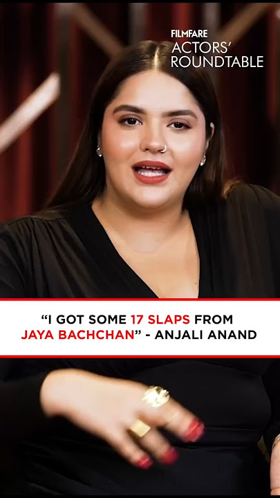 Jaya Bachchan Slapped Me 17 Times! - Anjali Anand's RARKPK Confession