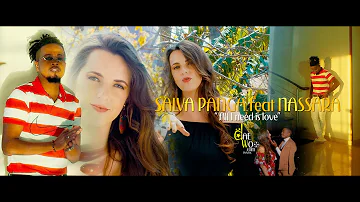 Salva Panga feat Nassara - All I need is love (Clip Officiel)