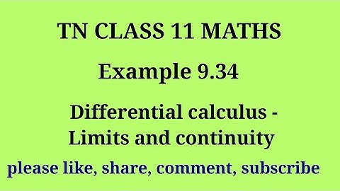 Tn 11 maths| example 9.34 |chapter 9 |state board | limits and continuity |gmrrao maths|