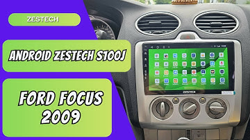 Màn Hình Android Zestech S100J Cho Ford Focus 2009 – Tăng Cường Giải Trí, Tiện Ích Cao
