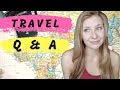 TRAVEL Q&A | How I make money online, where to go in 2020 (Advice, Hacks, Motivation)