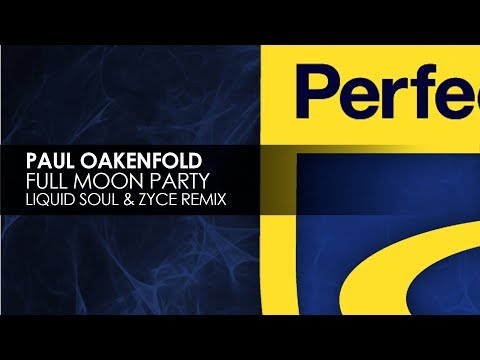 Paul Oakenfold - Full Moon Party (Liquid Soul & Zyce Remix) [Teaser] - Paul Oakenfold - Full Moon Party (Liquid Soul & Zyce Remix) [Teaser]
