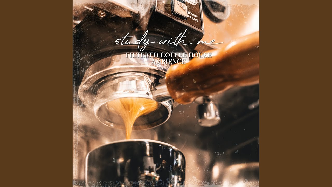 Filtered Coffee House Ambience, Pt. 1 - YouTube