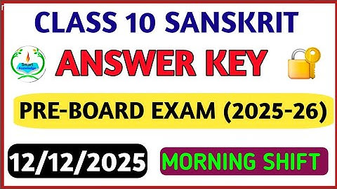 Class 10 Sanskrit  answer key 2025-26(Morning shift)Sanskrit  paper solution 2025/preboard exam2025