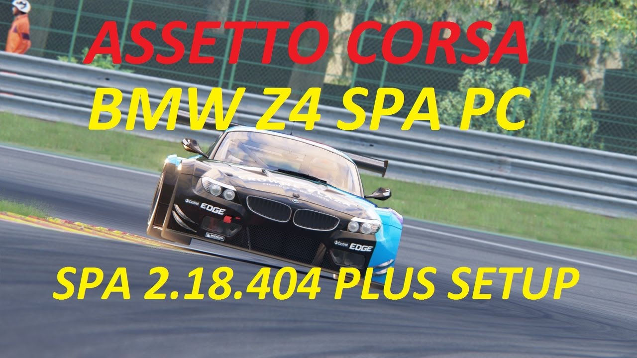 ASSETTO CORSA BMW Z4 GT3 SPA 2.18.404 PC SETUP