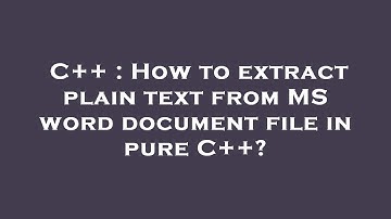 C++ : How to extract plain text from MS word document file in pure C++?