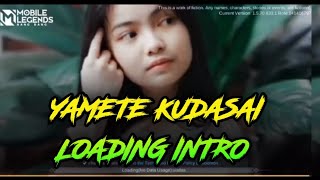 MOBILE LEGENDS X TIKTOK SCRIPT | YAMETE KUDASAI LOADING INTRO |