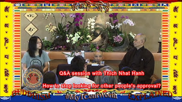 Thich Nhat Hanh Q&A How to stop looking for other people