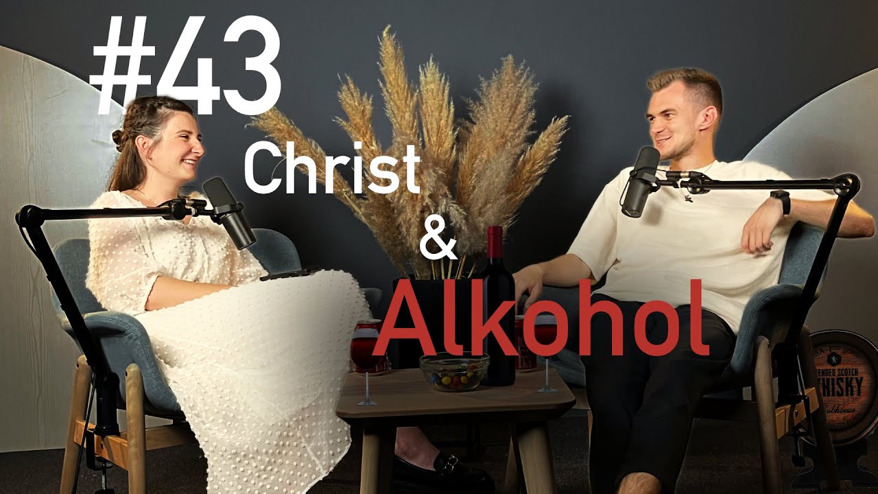 Warum Christen (keinen) Alkohol trinken sollten #43 | Esther & Chris | togetheringod-Podcast