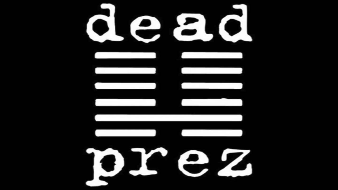 Dead Prez Hip Hop Remix Youtube