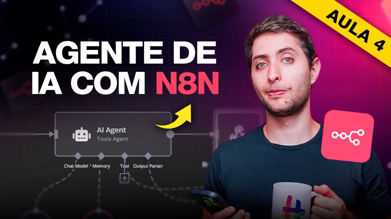 Curso Básico Automações com n8n - Aula 4 - Criando Agentes de IA - YouTube