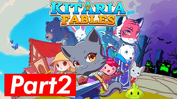 Kitaria Fables Gameplay Walkthrough Part 2 Playthrough